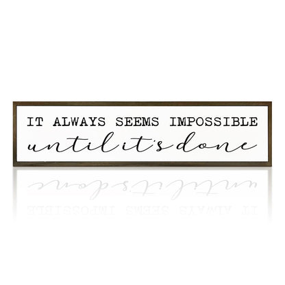 Positive Signs Decor, Motivational Office Workplace Wall Decor, Fitness Room Decoration, Farmhouse Home Decor, Long Wooden Block Signs, It Always Seems Impossible Until It's Done Sign 17.8x4x1.2 In