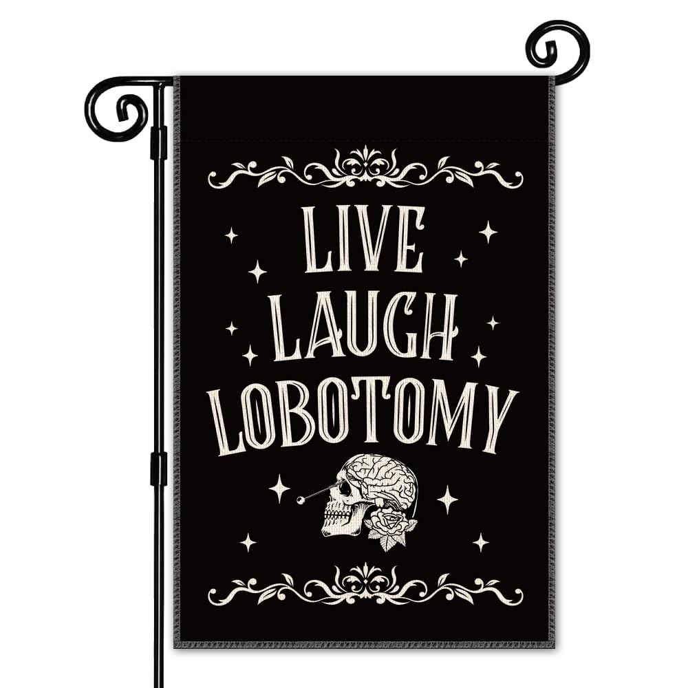 JMYROG Live Laugh Lobotomy Garden Flag, Double Sided Yard Outdoor Farmhouse Lawn Porch Decor Flag, Funny Humor Goth Decor, Retro Halloween Spooky Banner, Funny Skeleton Gifts For Friend Family