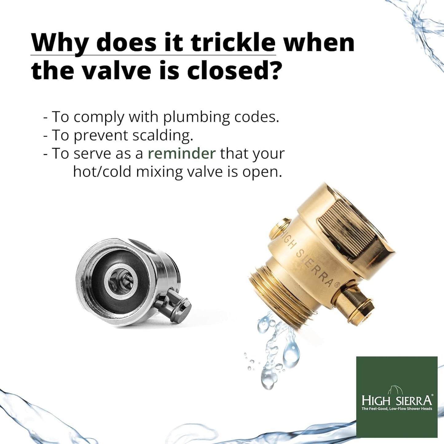 High Sierra® - All Lead-Free Brass Trickle Valve For Shower Heads. For Pause & Pressure Control. Easy To Push Button Reduces The Flow of Water or Shuts It Off to Just a Trickle - Brushed Gold