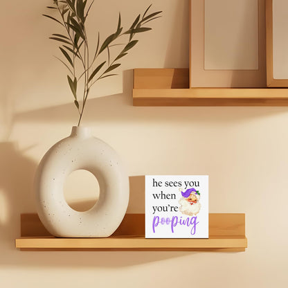 ATBWGT Funny Purple Christmas Santa Bathroom Wooden Box Sign,Santa Bathroom Decor,He Sees You When You're Pooping Wood Block Plaque Signs for Bath Room Toilet Washroom Shelf Counter Decor,5x5 Inch