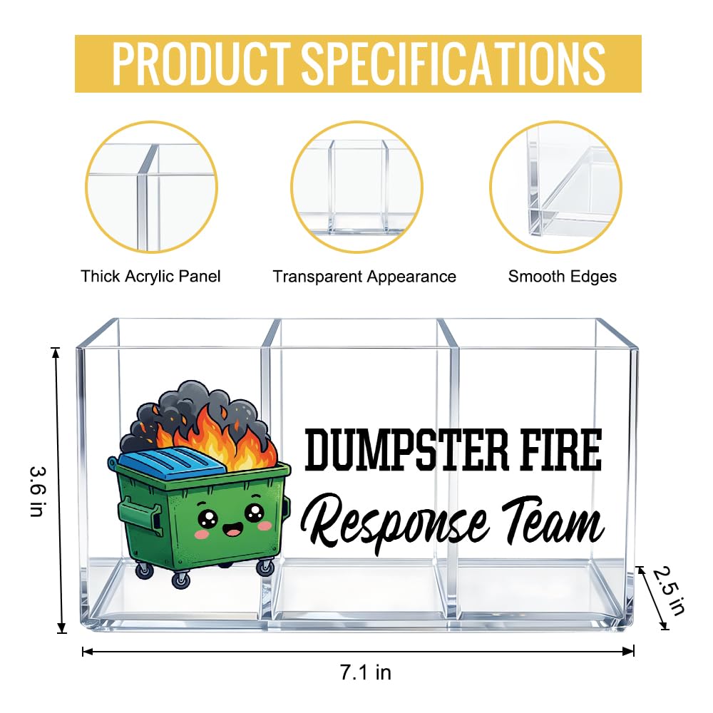 JQYCJTR Dumpster Fire Response Team Acrylic Pen BrushHolder 3 Compartment, Emotional Support Clear Desktop Organizer for Office School Home SuppliesBathroom, Thank you Gifts for Colleague Team