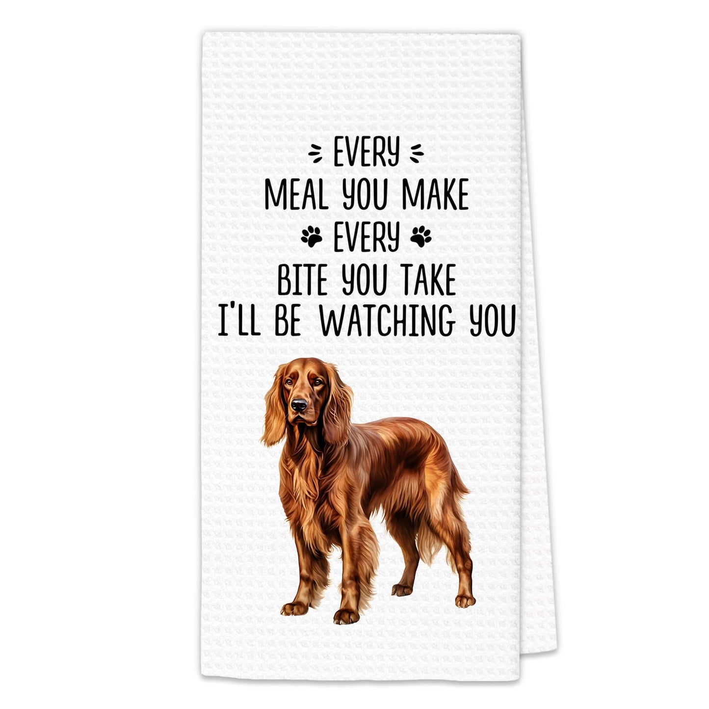 OINDADE Irish Setter Dog Gifts Kitchen Towels, Gifts for Irish Setter Dog Owners Lovers Hand Towels, Funny Every Meal You Make Dish Tea Towel for Kitchen, DogLovers Gift Bathroom Decor, 16x24In