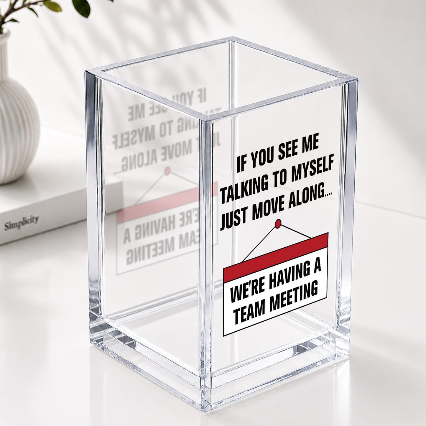 If You See Me Talking To Myself Just Move Along Funny Acrylic Cosmetic Pencil Pen Holder Desk Organizer Clear Crack Resistant Desk Organizer, Sarcastic Work Gifts for Coworker Nurse HR Teacher Friends