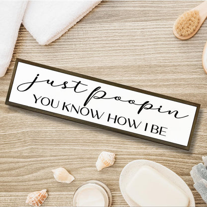 WKYAER Bathroom Wood Sign, Just Pooping You Know How I Be Sign, Funny Restroom Wall Decor, Toilet Humor Signs for Bathroom Decors, Shelf Decoration, Rustic Wood Hanging Signs, 17.8x4x1.2 inches