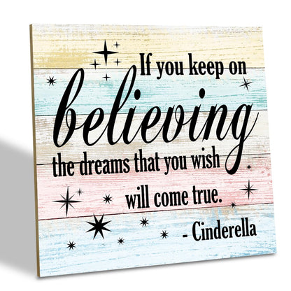 Nursery Decor, Inspirational Sign, Wood Plaque Table Art Sign 6.2*6.2inch, Princess Shelf Decor, Bedroom Decorate for Baby Girl, Cute Decorate, If You Keep On Believing The Dreams You Wish Will Come True C