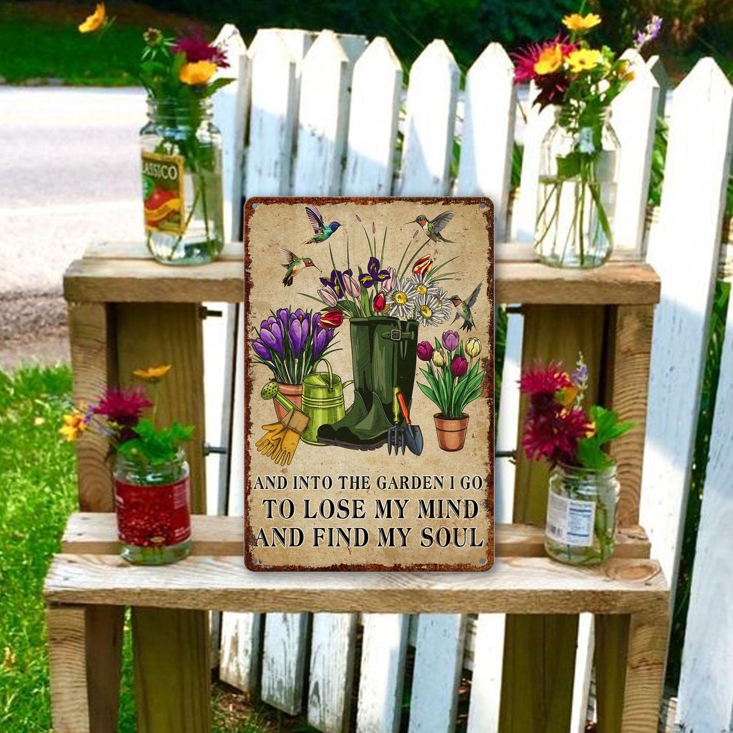 Garden Metal Signs Outdoor Flowers Tin Sign And Into The Garden I Go To Lose My Mind And Find My Soul Decor for Gardening Gifts Yard Art 8x12 Inch