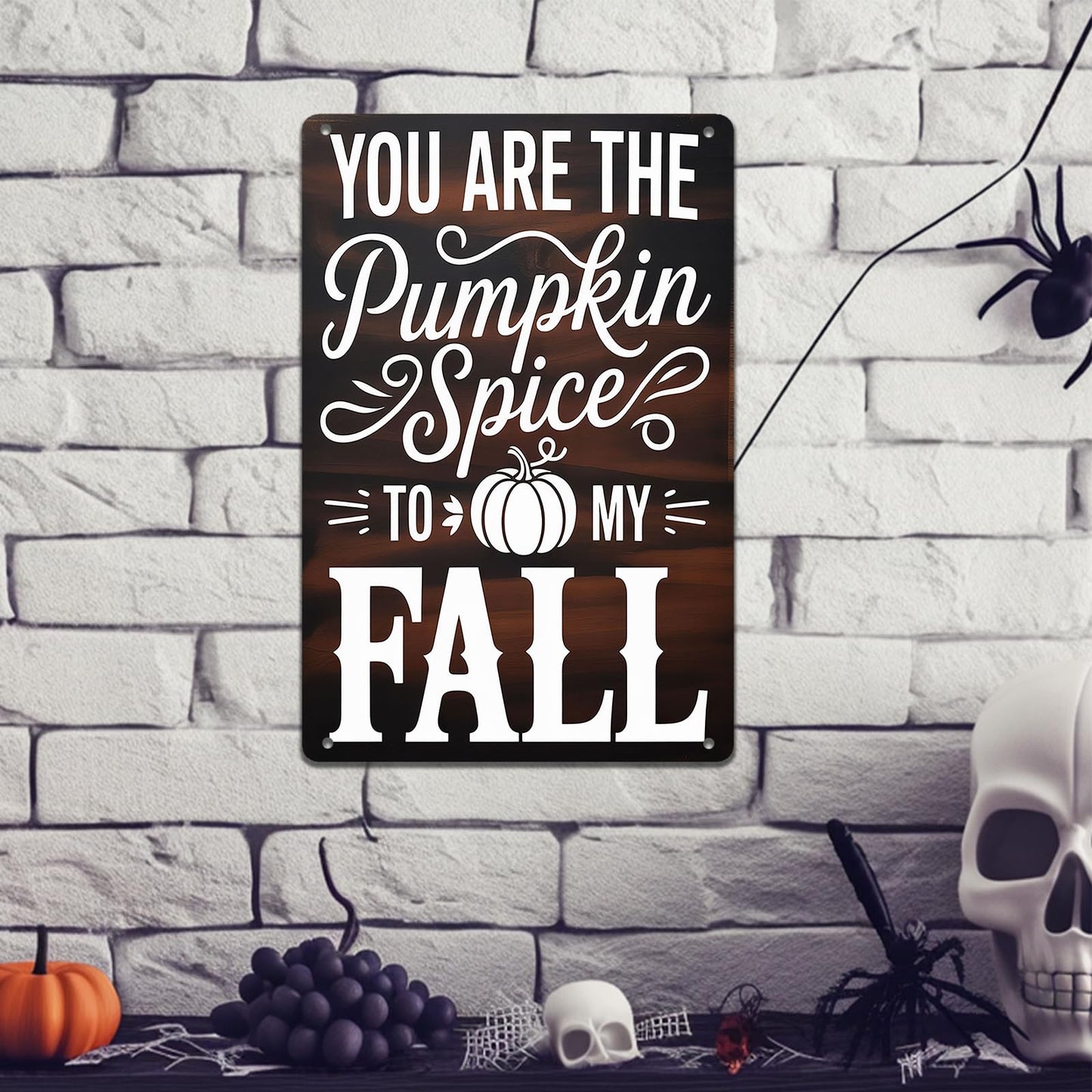 You Are the Pumpkin Spices to My Fall Metal Sign Autumn Wall Art for Home Kitchen Dining Room Fireplace Hallway Porch Thanksgiving Day Decor 8x12 Inch